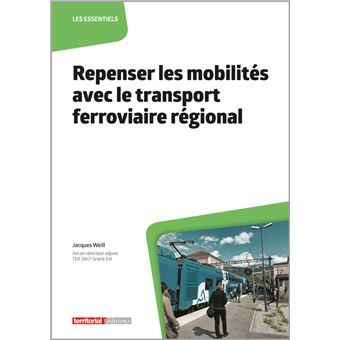 Repenser les mobilités avec le transport ferroviaire régional