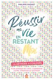 Réussir ma vie en restant moi
