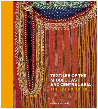TEXTILES OF THE MIDDLE EAST AND CENTRAL ASIA. THE FABRIC OF