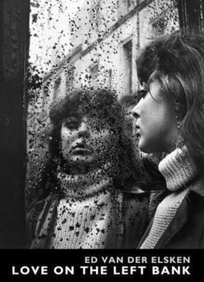 VAN DER ELSKEN E: LOVE ON THE LEFT BANK (HB)