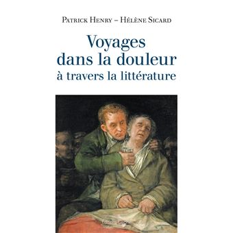 Voyages dans la douleur à travers la litterature