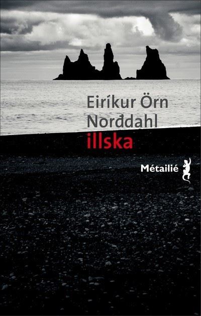 Illska / Le Mal - Eirikur Orn Norddahl - broché