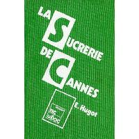 La sucrerie de cannes