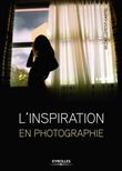 L'inspiration en photographie
