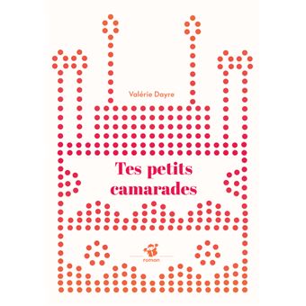 Tes petits camarades