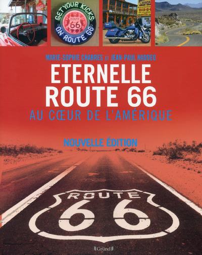 Eternelle Route 66, Au Coeur De L'Amérique Nouvelle édition - Broché ...