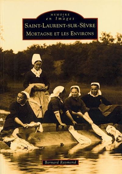 Saint-Laurent-sur-Sèvre Mortagne et les environs