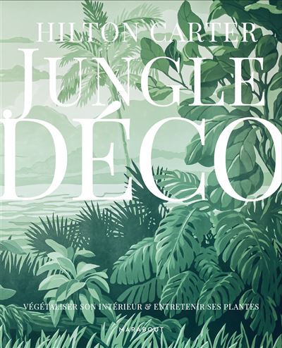 Jungle déco - Hilton Carter - broché