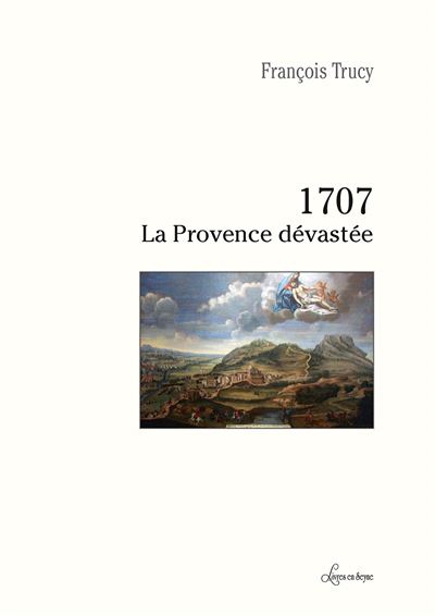 1707 : La Provence dévastée