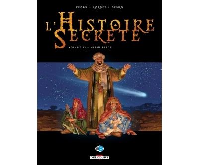 L'histoire secrète T33. Messie Blanc