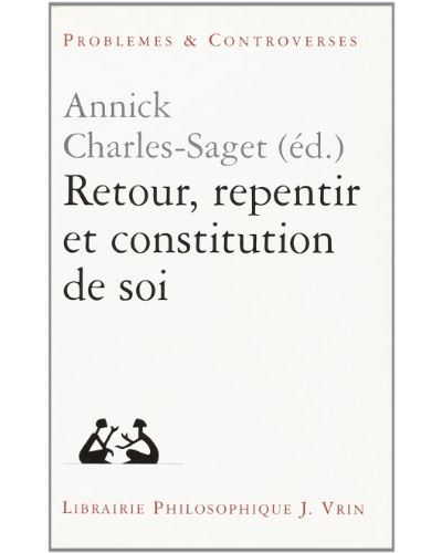 Retour,repentir et constitution de soi