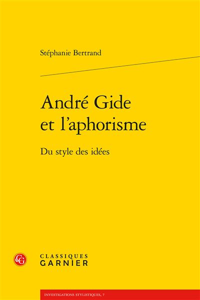 André gide et l'aphorisme - du style des idées