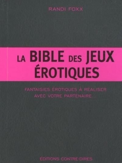 La bible des jeux erotiques Fantaisies erotiques a realiser 