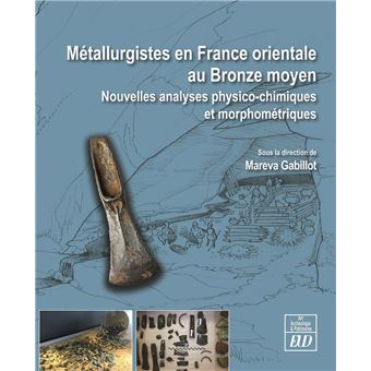 Métallurgistes en France orientale au Bronze moyen