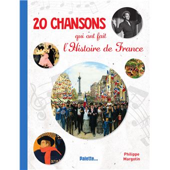 20 chansons qui ont fait l'Histoire de France