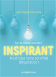 Tout le monde peut être inspirant - Maximisez votre potentiel d'inspiration !