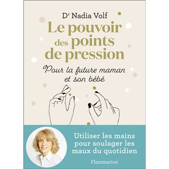 Le pouvoir des points de pression pour la future maman et son bébé