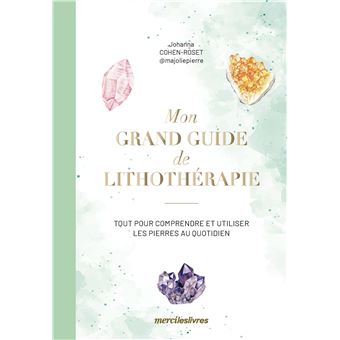 Mon grand guide de lithothérapie