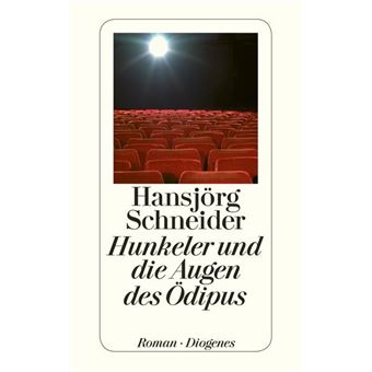 HUNKELER UND DIE AUGEN DES ODIPUS