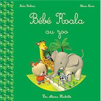 Bebe Koala Tout L Univers Livre 0 A 3 Ans Livre Fnac