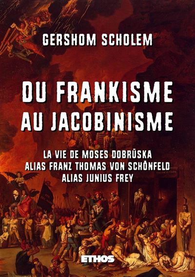 Du frankinisme au jacobinisme la vie de moses dobruska alias