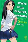 Arrête de me chauffer, nagatoro (edition deluxe) t02