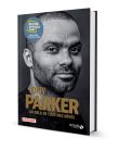 Tony Parker, au-delà de tous mes rêves