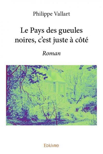 Le pays des gueules noires c'est juste a cote