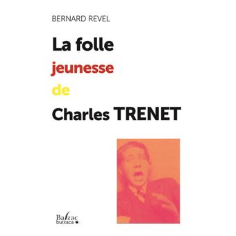 La folle jeunesse de Charles Trenet