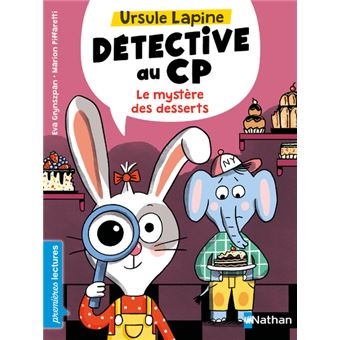 Ursule Lapine, détective au CP: Le mystère des desserts