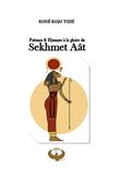 Poèmes et Hymnes à la gloire de Sekhmet Aât