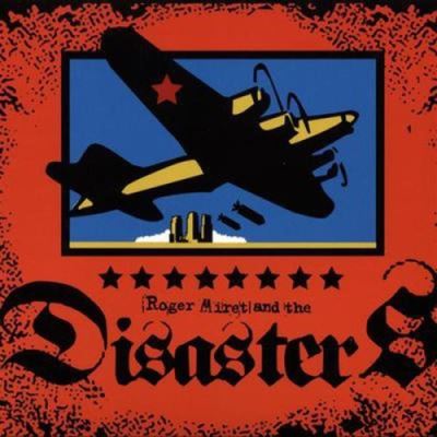 Roger miret and the disasters