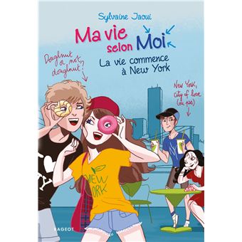 Ma vie selon moi - La vie commence à New York