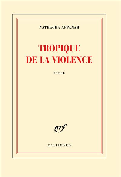 Tropique de la violence - Nathacha Appanah - broché