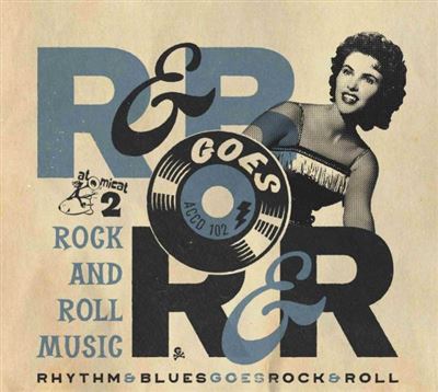 R&B Goes Rock & Roll Volume 2 : Rock And Roll Music
