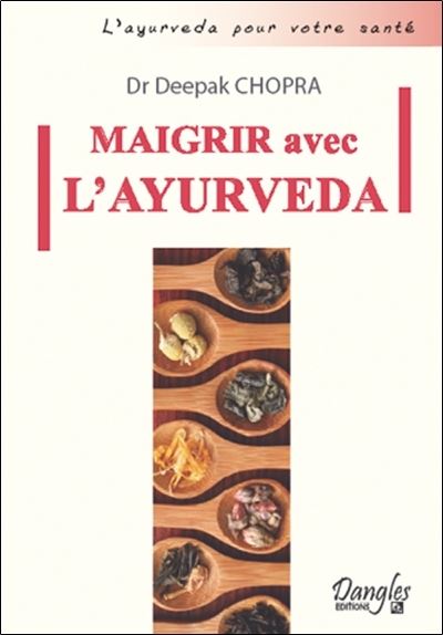 Maigrir avec l'ayurveda - Deepak Chopra - broché