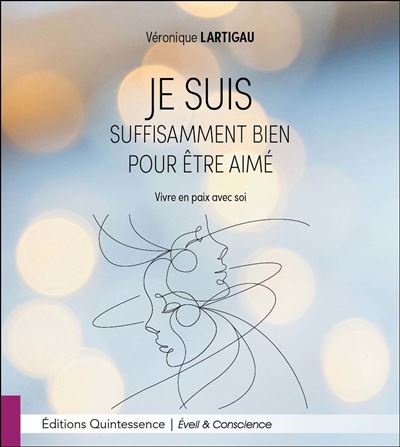 Je suis suffisamment bien pour être aimé - Vivre en paix avec soi