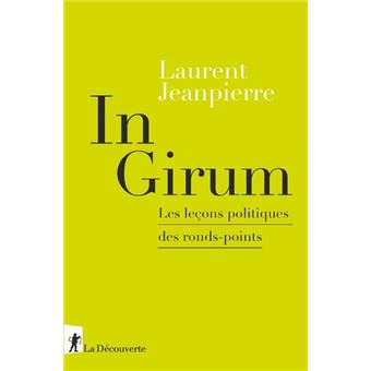 In Girum - Les leçons politiques des ronds-points