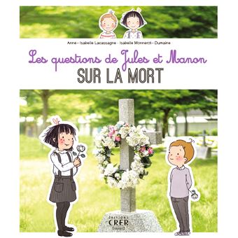 Les questions de Jules et Manon sur la mort