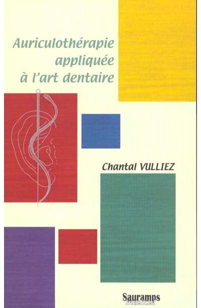 Auroculotherpie appliquee a l'art dentaire
