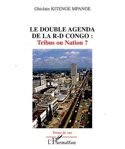 Le double agenda de la R-D Congo: tribus ou nation?