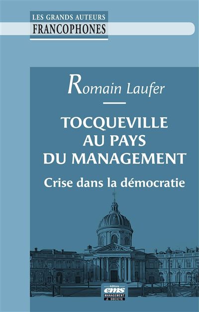 Tocqueville au pays du management - Romain Laufer - broché