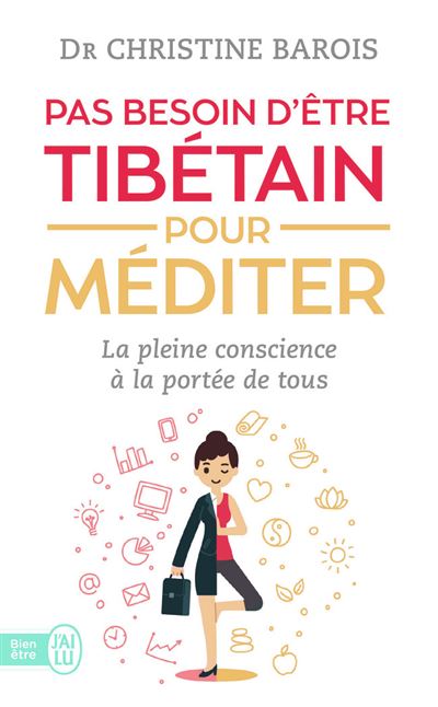 Pas besoin d'être tibétain pour méditer - Christine Barois - Poche