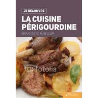 Je découvre la cuisine périgourdine