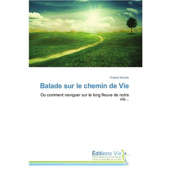 Balade sur le chemin de Vie