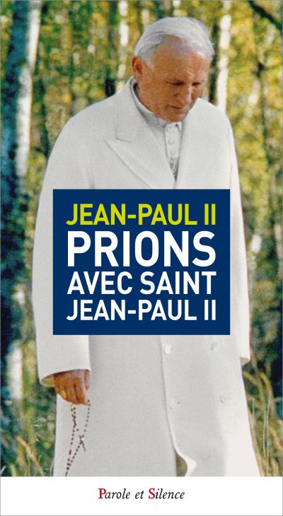 Prions avec saint jean-paul ii