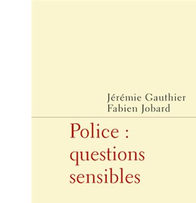 Police : questions sensibles