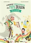 Comment dédragoniser un papa dragon