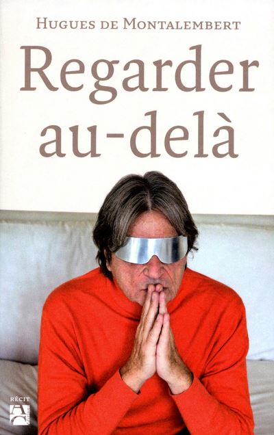 Regarder au-delà - H.D. Montalembert - broché