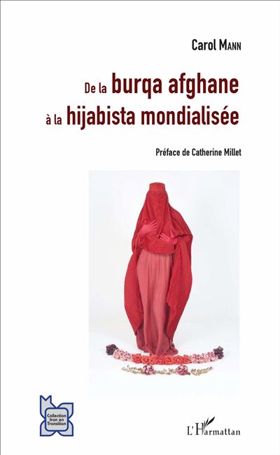 De la burqa afghane à la hijabista mondialisée